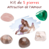 Kit de 5 pierres “Attraction de l’Amour”